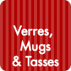 Verres, Mugs et Tasses